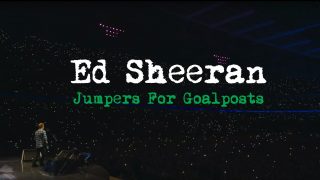 Ed Sheeran – Jumpers For Goalposts [Official Trailer]